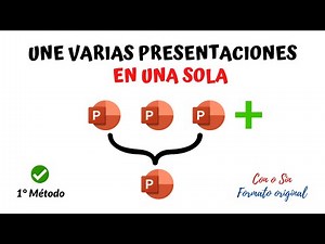 Como unir varias presentaciones en una sola CON O SIN EL FORMATO ORIGINAL EN Powerpoint