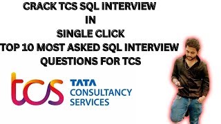 top-10-most-asked-sql-interview-questions-for-tcs-2025-crack-tcs-sql-interview-in-one-click-sql ...