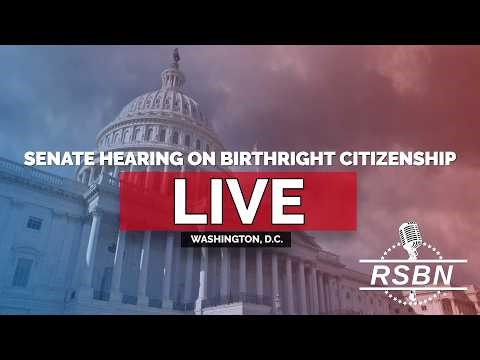 LIVE REPLAY: Senate Hearing on Protecting Birthright Citizenship - 03/10/26
