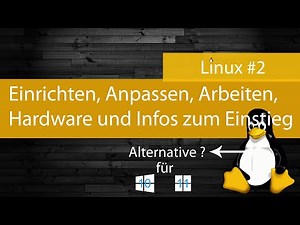 Linux #2 - Setting up, customizing, working, hardware and a little information to get started