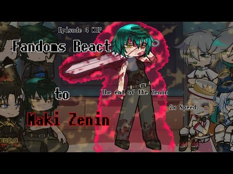 || Fandoms React to Each other! || Season 3 : 4/8 || Maki Zenin WIP : Jujutsu Kaisen ||