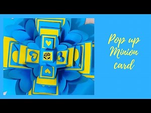 Minion Pop up Birthday Card / Handmade easy card