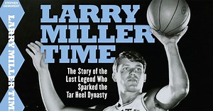 Carolina Basketball Legend Larry Miller Ready to Tell His Story
