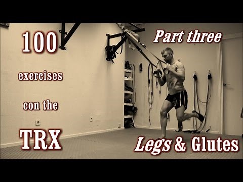 100 Exercises with the TRX - The Complete Guide - [Part 3 - Legs & Glutes]