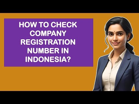 How To Check Company Registration Number In Indonesia?