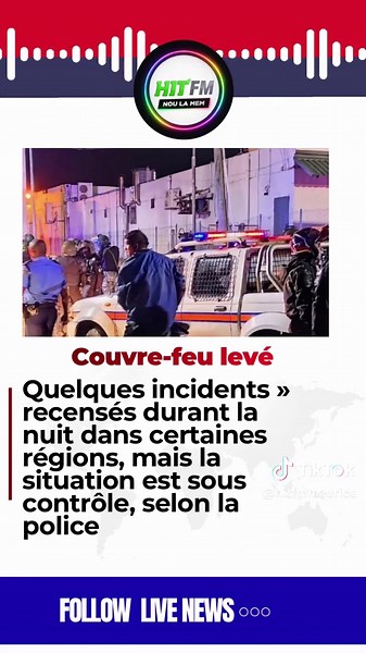 Couvre‑feu levé à 6h : incidents nocturnes maîtrisés, reprise normale des activités