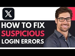 HOW TO FIX SUSPICIOUS LOGIN ERRORS ON X TWITTER 2025 (QUICK GUIDE)