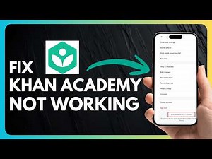 How to Fix Khan Academy App Not Working (Easy Troubleshooting Guide)