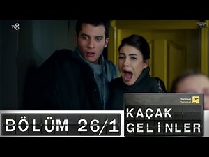 Kaçak Gelinler - 26.Bölüm Part 1