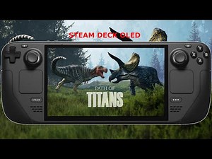 Steam Deck OLED / Path of Titans Performance / How to Install / SteamOS 3.7.17