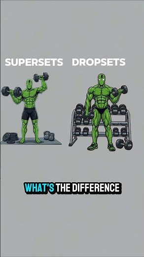 Supersets VS Dropsets