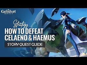 How To Defeat Celaeno & Haemus Quick Guide & Strategy | Linnea Story Quest | Genshin Impact Luna VI