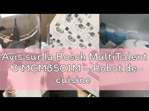 Avis sur la Bosch MultiTalent 3 MCM3501M – Robot de cuisine polyvalent avec plus de 50 fonctions – 8