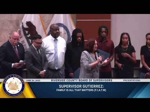 Family Is All That Matters Presentation, Riverside County Board of Supervisors Meeting