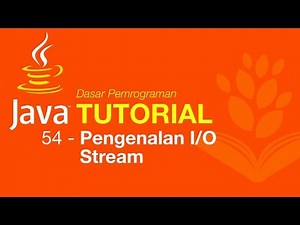Belajar Java [Dasar] - 54 - Pengenalan I/O Stream, input file