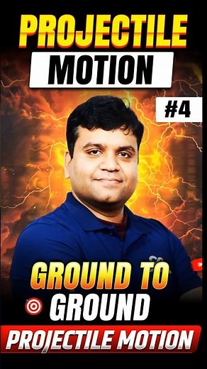 Ground to Ground Projectile Motion | Complete Concept in 60s ⚙️📘