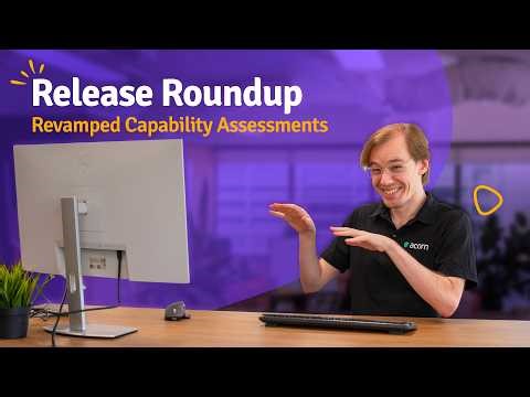 Next Gen Capability Assessments | Release Roundup