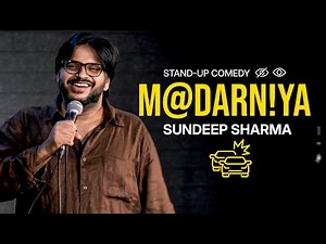 Stand-up Comedy | Sundeep Sharma | Madarniya