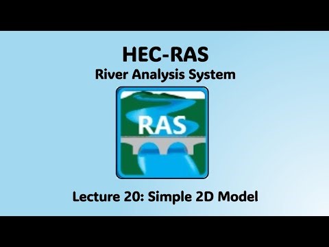 HEC RAS Lecture 20 - Simple 2D Model