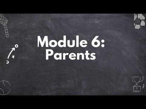 Module 6 -- Parents