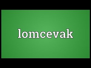 Lomcevak Meaning