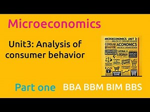 Microeconomics Unit 3: Consumer Behavior Analysis | BBA, BBM,BIM1ST SEM BBS 1 Year | Hamro Education