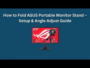 How to Fold ASUS Portable Monitor Stand – Setup & Angle Adjust Guide