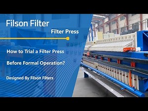 How to Trial a Filter Press before Formal Operation?