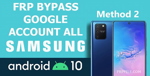 Bypass FRP Google Account All Samsung Android 10 - FRP FILE