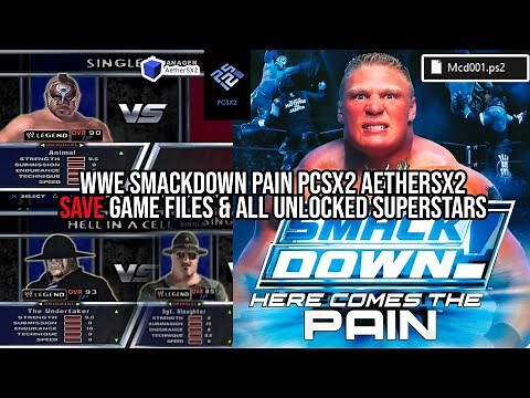 WWE SmackDown Pain PCSX2 AetherSX2 Save Game files & All Unlocked Superstars
