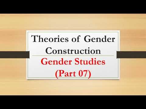 Theories of Gender Construction | Gender Studies Part 07| CSS World 2.0