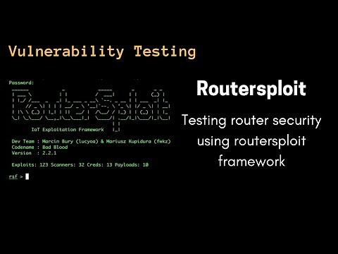 Vulnerability Testing | Scanning IoT devices for vulnerabilities using Routersploit Framework