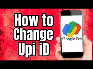 How to Change UPI ID on Google Pay