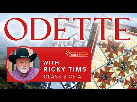 Ricky Tims LIVE - The Odette Quilt Project - Class 2 of 4