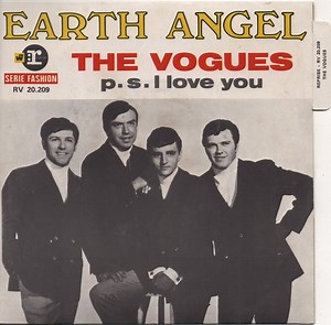 The Vogues - Earth Angel (Will You Be Mine) / P.S. I Love You