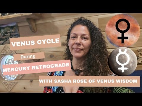 Venus and Mercury Retrograde with Sasha Rose