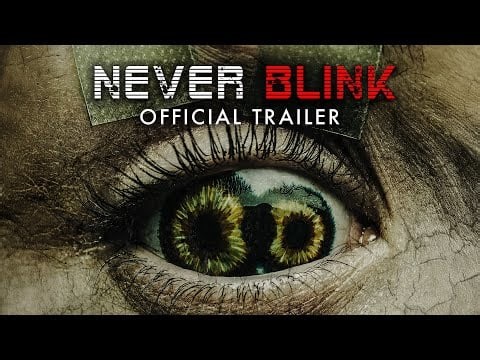 Never Blink Official Trailer Video - Movie Insider