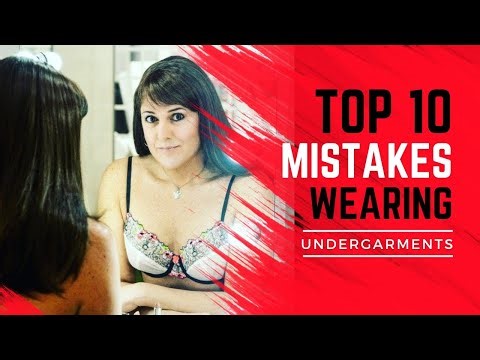 10 Mistakes Wearing Undergarments As Transgender Woman