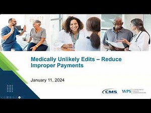 Medically Unlikely Edits - Reduce Improper Payments