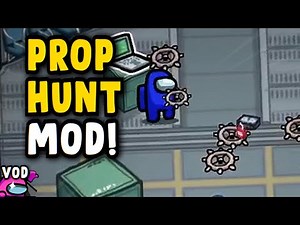 This Prop Hunt Among Us Mod Causes SO MUCH Chaos... [FULL VOD]