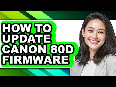 How to Update Canon 80d Firmware (updated)