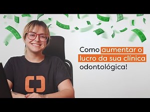 Como um software odontológico pode aumentar a lucratividade da sua clínica!