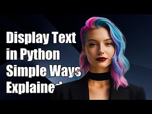 How to Display Text on Screen in Python: Simple Methods Explained