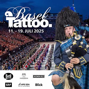 BASEL TATTOO 2025 | 11. – 19. Juli 2025 | Basel Tattoo