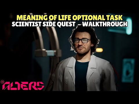 The Meaning of Life (Scientist Side Quest) Walkthrough Guide - The Alters