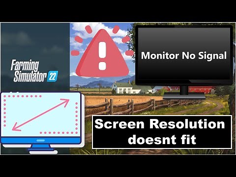 Fix Farming Simulator 22 | high resolution issue and screen no signal at game launch