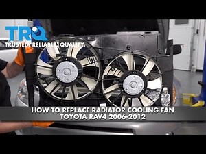 How To Replace Radiator Cooling Fan Assembly 2006-2012 Toyota Rav4