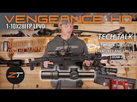 Tech Talk | ZeroTech Vengeance HD 1-10x28 FFP LPVO: Specs and Features