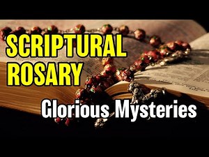 Scriptural Rosary Glorious Mysteries ✝︎ Wednesdays & Sunday ✝︎ The Rosary with Scripture