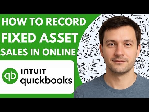 How to Record Fixed Asset Sales in Quickbooks Online Full 2026 Guide